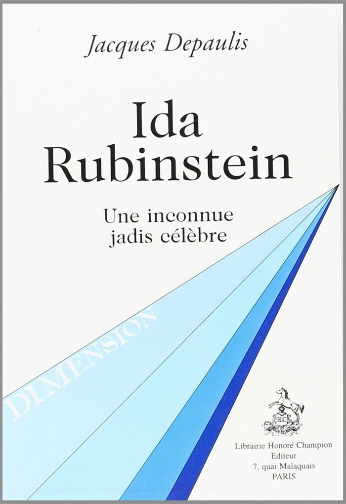 Couverture du livre « IDA RUBINSTEIN - UNE INCONNUE JADIS CELEBRE » de Jacques Depaulis, librairie Les Contes Infusés à Corte