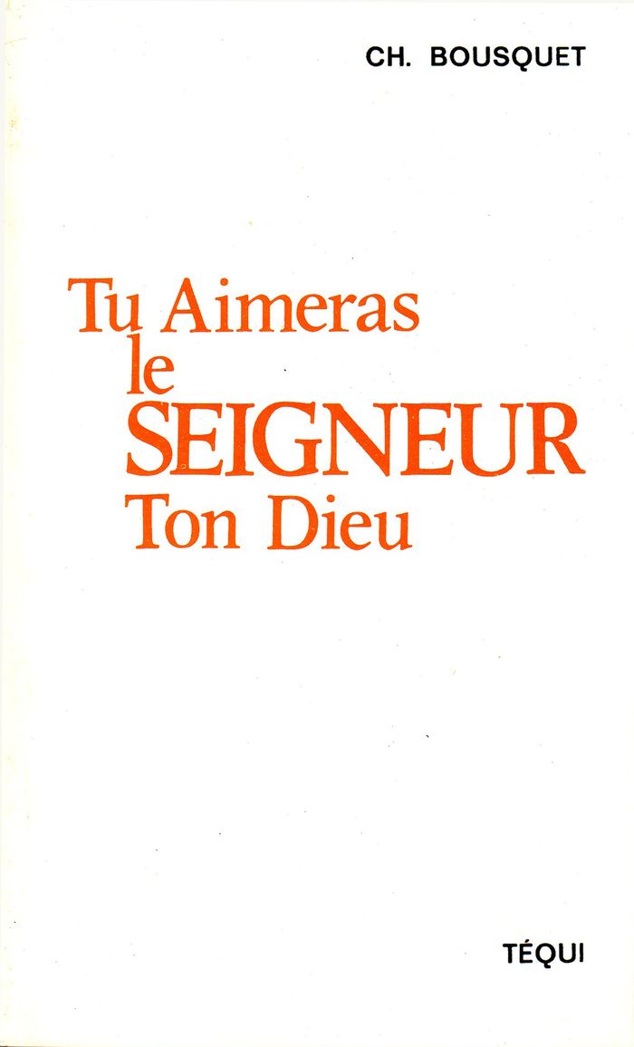 Couverture du livre « TU AIMERAS LE SEIGNEUR TON DIEU » de Xxx, librairie Les Contes Infusés à Corte