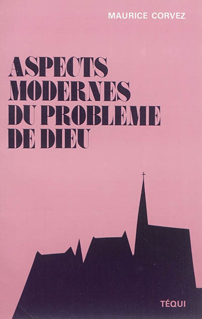 Couverture du livre « ASPECTS MODERNES DU PROBLEME DE DIEU » de Pol Corvez, librairie Les Contes Infusés à Corte