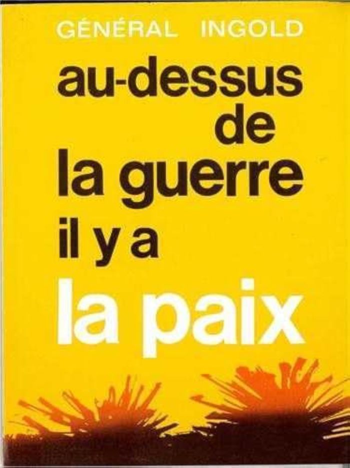 Couverture du livre « AU DESSUS DE LA GUERRE IL Y A LA PAIX » de General Ingold, librairie Les Contes Infusés à Corte