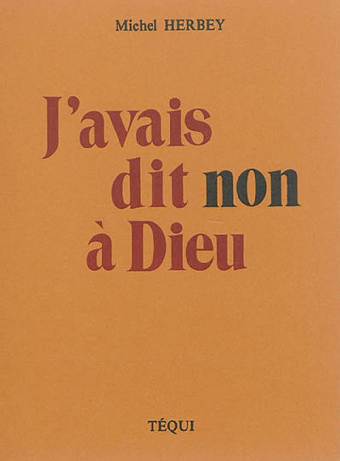 Couverture du livre « J AVAIS DIT NON A DIEU » de Xxx, librairie Les Contes Infusés à Corte