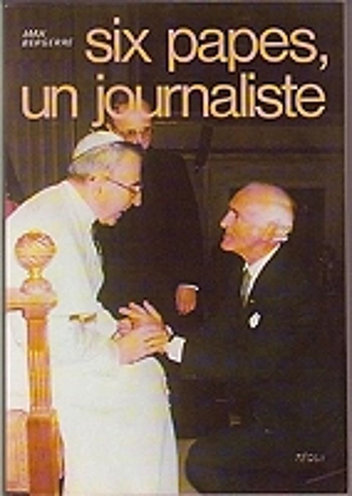 Couverture du livre « SIX PAPES UN JOURNALISTE », librairie Les Contes Infusés à Corte