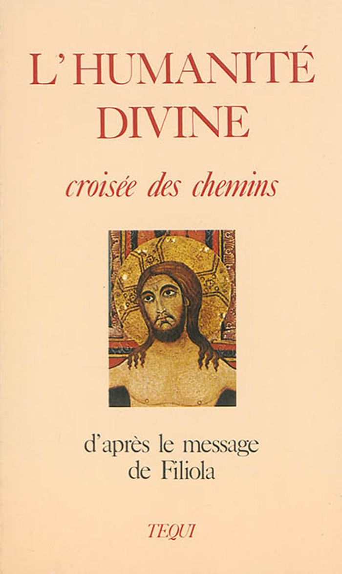 Couverture du livre « L'HUMANITE DIVINE - CROISEE DES CHEMINS D'APRES LE MESSAGE DE FILIOLA » de Xxx, librairie Les Contes Infusés à Corte