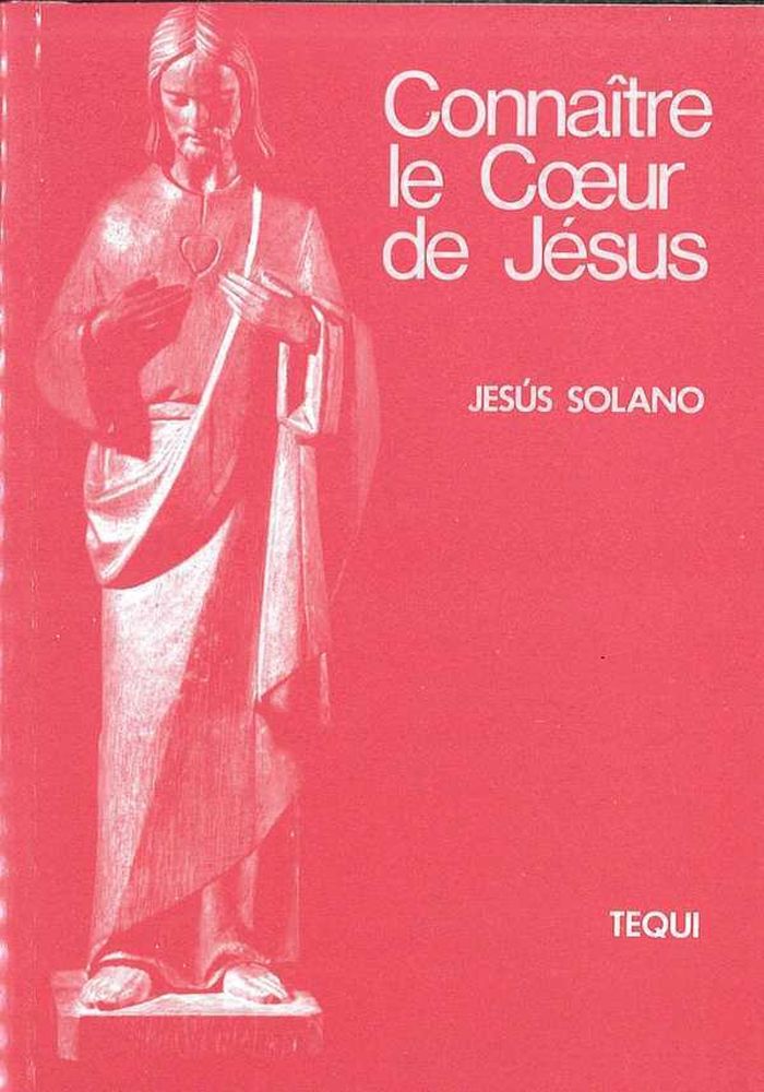 Couverture du livre « CONNAITRE LE COEUR DE JESUS » de Jesus Solano, librairie Les Contes Infusés à Corte