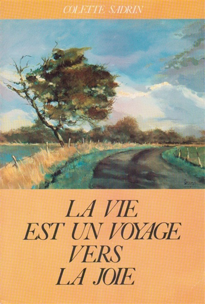 Couverture du livre « LA VIE EST UN VOYAGE VERS LA JOIE » de Xxx, librairie Les Contes Infusés à Corte