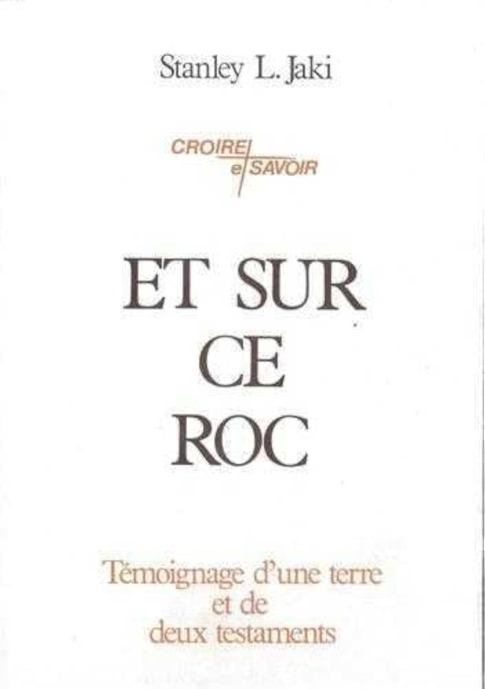 Couverture du livre « ET SUR CE ROC » de Stanley Jaki, librairie Les Contes Infusés à Corte