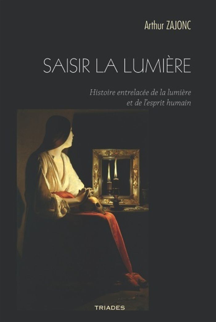 Couverture du livre « SAISIR LA LUMIERE » de Arthur Zajonc, librairie Les Contes Infusés à Corte