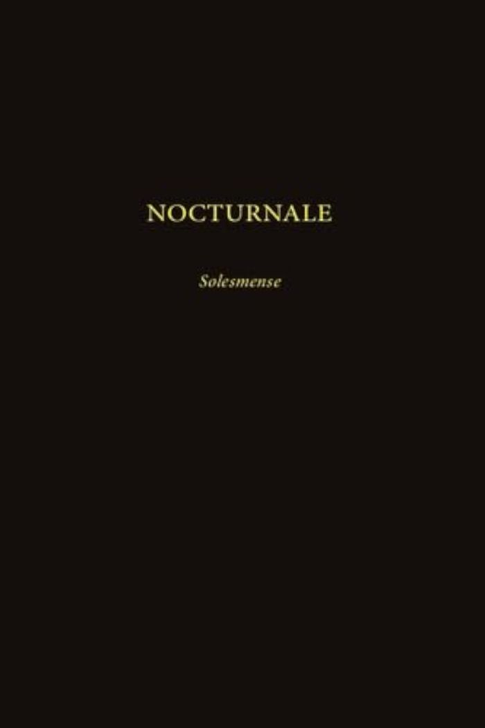 Couverture du livre « NOCTURNALE SOLESMENSE - LIBER ANTIPHONALE PRO VIGILIIS » de Collectif, librairie Les Contes Infusés à Corte