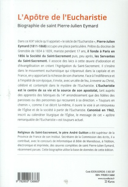 Quatrième de couverture de « APOTRE DE L'EUCHARISTIE - BIOGRAPHIE DE SAINT PIERRE-JULIEN EYMARD »