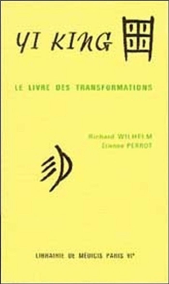 Couverture du livre « YI KING - LE LIVRE DES TRANSFORMATIONS » de Richard Wilhelm, librairie Les Contes Infusés à Corte