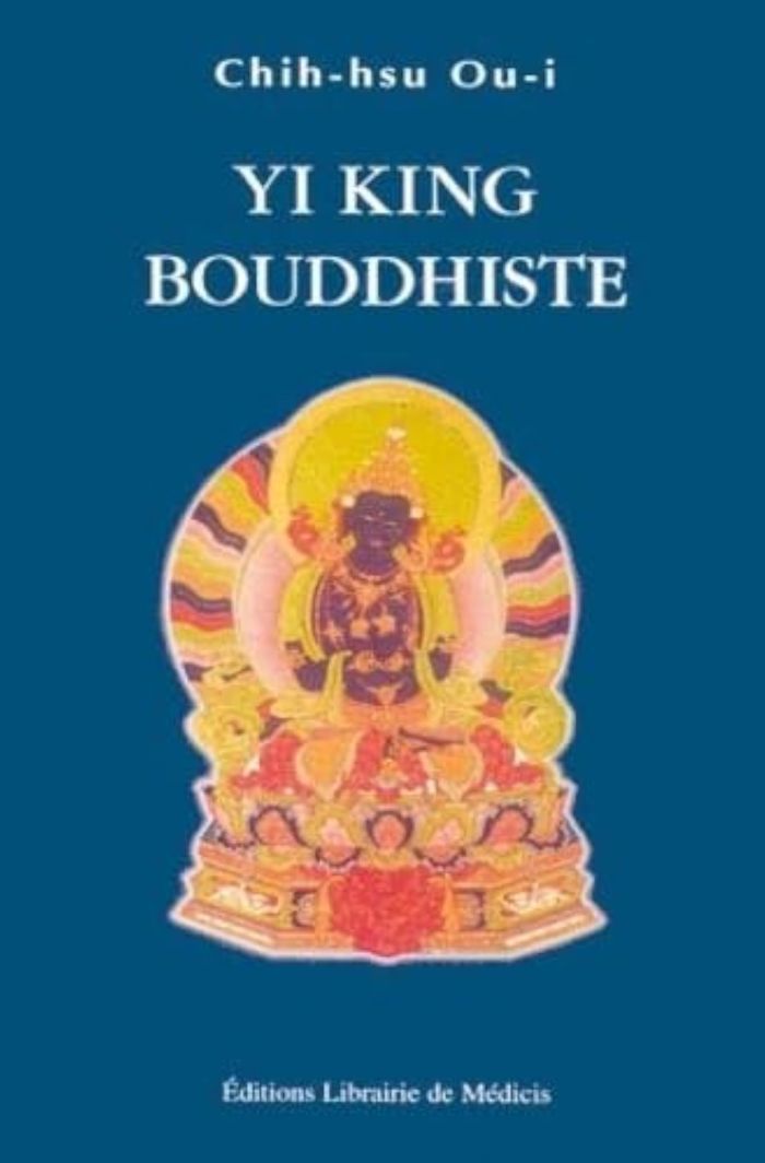 Couverture du livre « YI KING BOUDDHISTE » de Chih-Hsu Ou I, librairie Les Contes Infusés à Corte