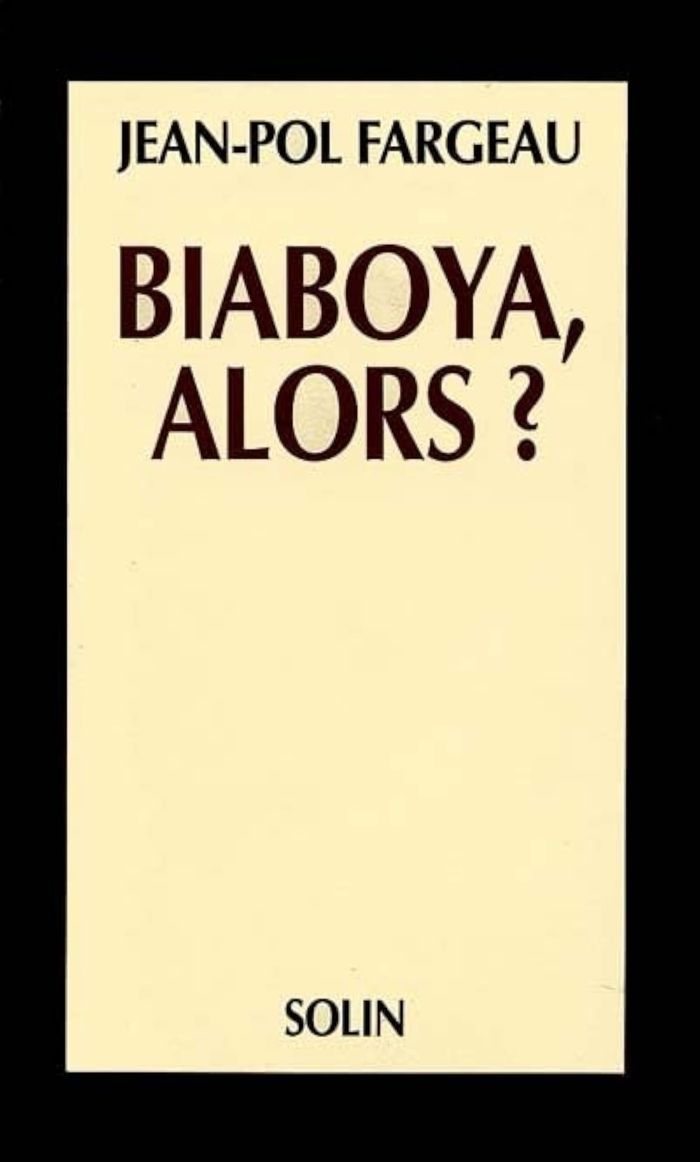 Couverture du livre « BIABOYA, ALORS » de Jean-Pol Fargeau, librairie Les Contes Infusés à Corte