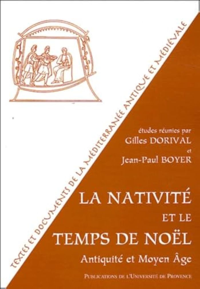 Couverture du livre « LA NATIVITE ET LE TEMPS DE NOEL - ANTIQUITE ET MOYEN AGE », librairie Les Contes Infusés à Corte