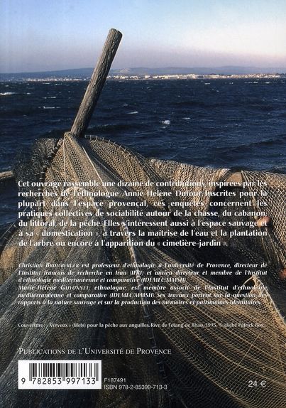 Quatrième de couverture de « DE LA NATURE SAUVAGE A LA DOMESTICATION DE L'ESPACE - ENQUETES ETHNOLOGIQUES EN PROVENCE ET AILLEURS »