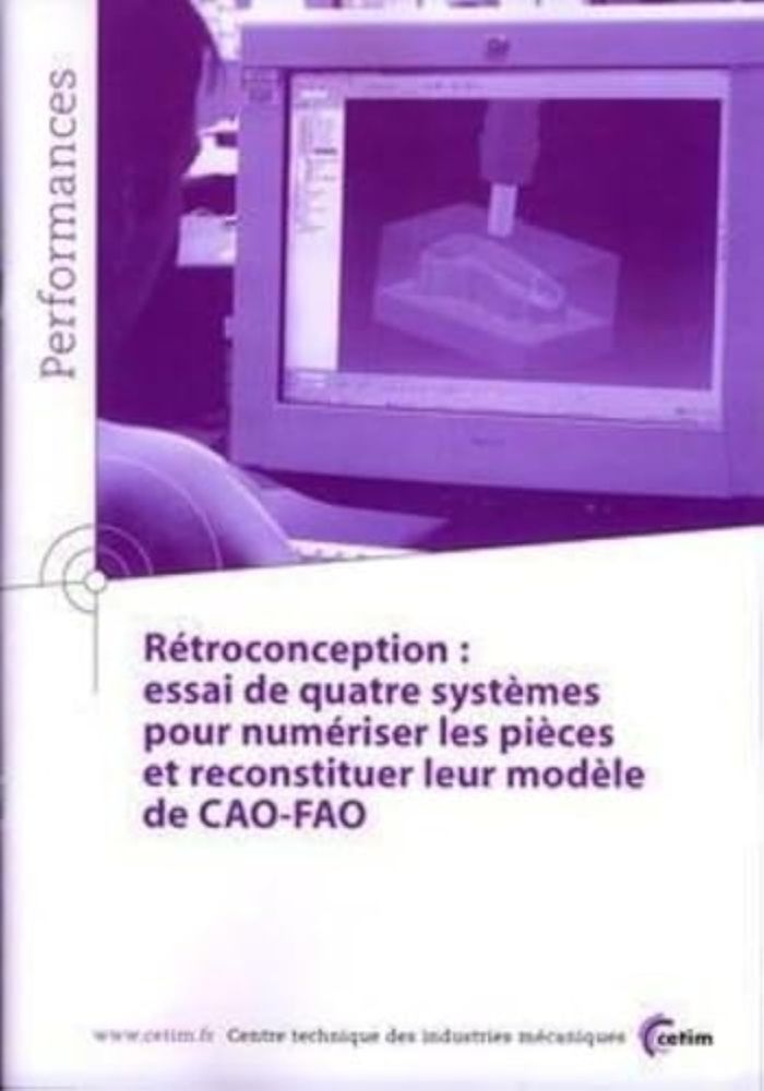 Couverture du livre « RETROCONCEPTION - ESSAI DE QUATRE SYSTEMES POUR NUMERISER LES PIECES ET RECONSTITUER LEUR MODELE DE » de Xxx, librairie Les Contes Infusés à Corte