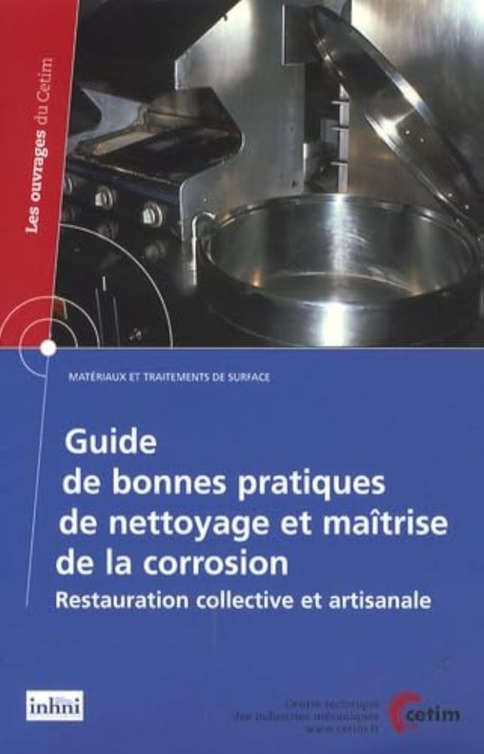 Couverture du livre « GUIDE DE BONNES PRATIQUES DE NETTOYAGE ET MAITRISE DE LA CORROSION - RESTAURATION COLLECTIVE ET ARTI » de Jacques Leitao, librairie Les Contes Infusés à Corte