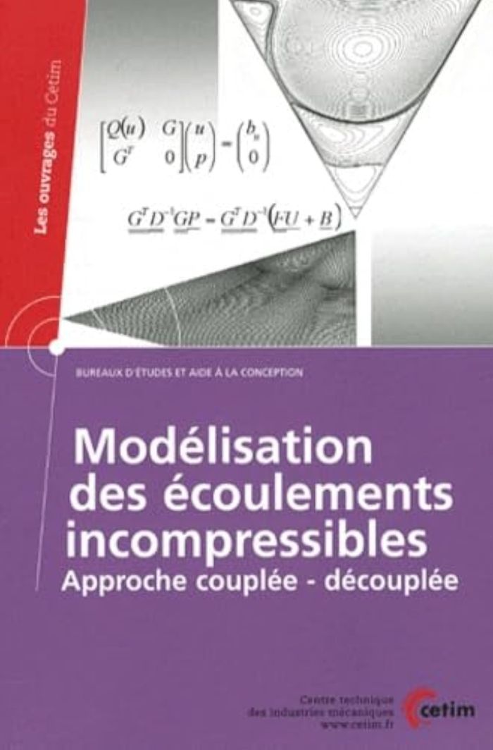 Couverture du livre « MODELISATION DES ECOULEMENTS INCOMPRESSIBLES - APPROCHE COUPLEE-DECOUPLEE » de Daniel Pierrat, librairie Les Contes Infusés à Corte