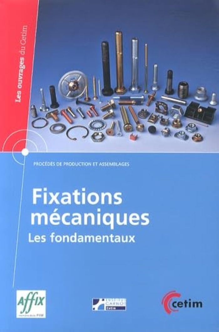 Couverture du livre « FIXATIONS MECANIQUES - LES FONDAMENTAUX » de Association Des Fabr, librairie Les Contes Infusés à Corte