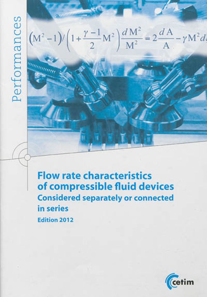Couverture du livre « FLOW RATE CHARACTERISTICS OF COMPRESSIBLE FLUID DEVICES CONSIDERED SEPARATELY OR CONNECTED IN SERIES », librairie Les Contes Infusés à Corte