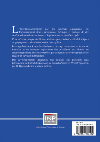 Quatrième de couverture de « L'ELECTROMAGNETISME PAR LES SCHEMAS EQUIVALENTS : RESUME DE COURS ET EXERCICES CORRIGES »