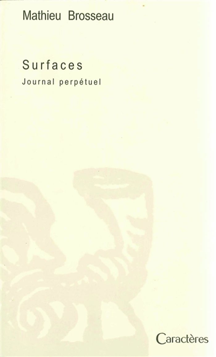 Couverture du livre « SURFACES JOURNAL PERPETUEL » de Brosseau Mathieu, librairie Les Contes Infusés à Corte