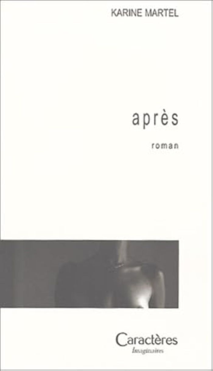 Couverture du livre « APRES » de Martel Karine, librairie Les Contes Infusés à Corte