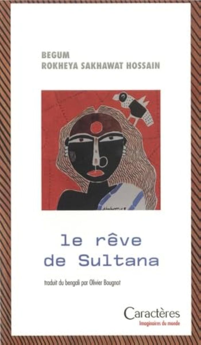 Couverture du livre « LE REVE DE SULTANA » de Sakhawat Hossain R., librairie Les Contes Infusés à Corte