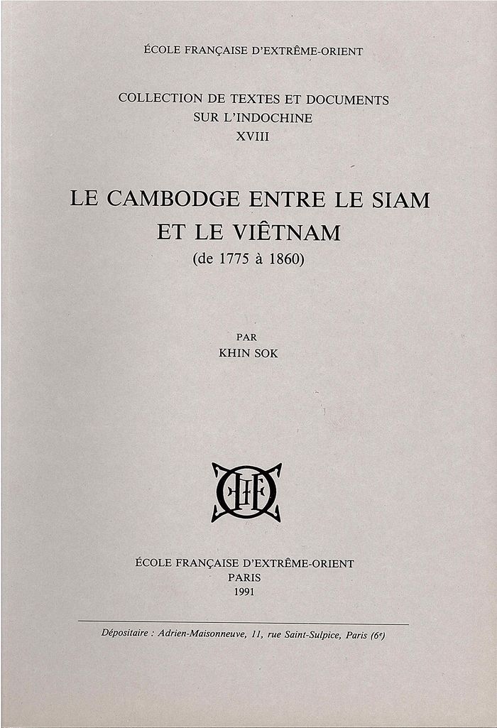 Couverture du livre « LE CAMBODGE ENTRE LE SIAM ET LE VIETNAM (DE 1775 A 1860) » de Sok Khin, librairie Les Contes Infusés à Corte