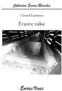 Couverture du livre « Évasive valise » de Gérard Leyzieux, librairie Les Contes Infusés à Corte