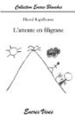 Couverture du livre « L'attente en filigrane » de Hervé Lapillonne, librairie Les Contes Infusés à Corte
