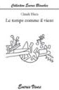 Couverture du livre « Le temps comme il vient » de Claude Haza, librairie Les Contes Infusés à Corte