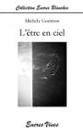 Couverture du livre « L'être en ciel » de Michèle Goëmon, librairie Les Contes Infusés à Corte