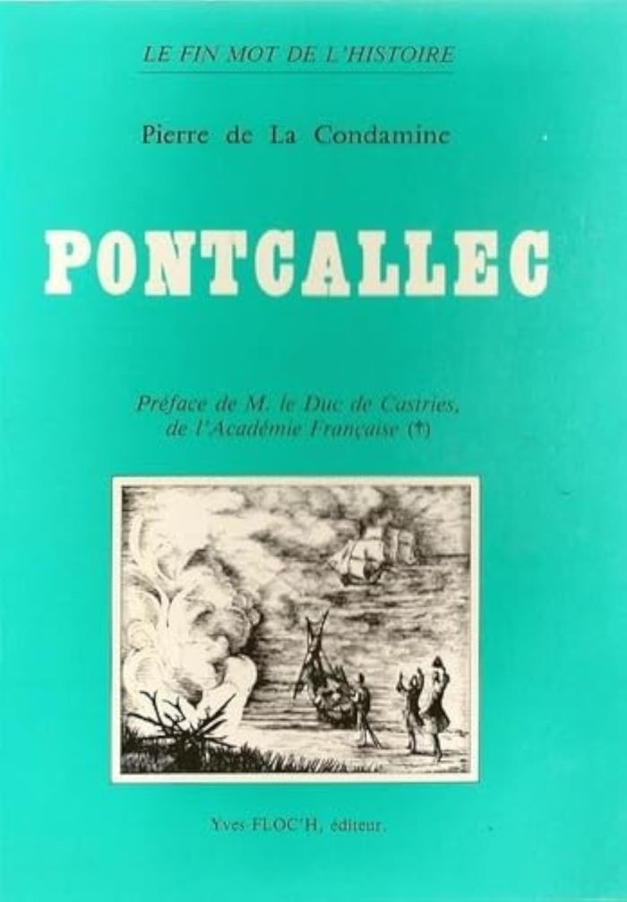 Couverture du livre « PONTCALLEC,  LE FIN MOT DE L HISTOIRE » de De La Condamine P., librairie Les Contes Infusés à Corte
