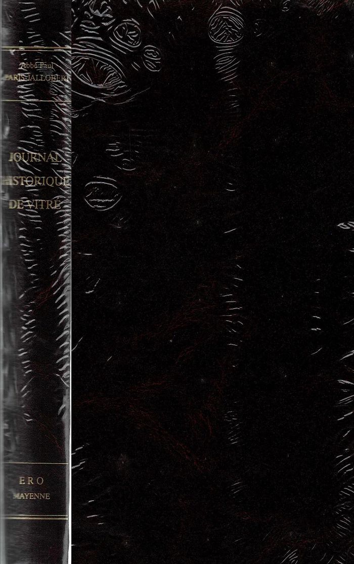 Couverture du livre « JOURNAL HISTORIQUE DE VITRE » de Paul Paris-Jallobert, librairie Les Contes Infusés à Corte