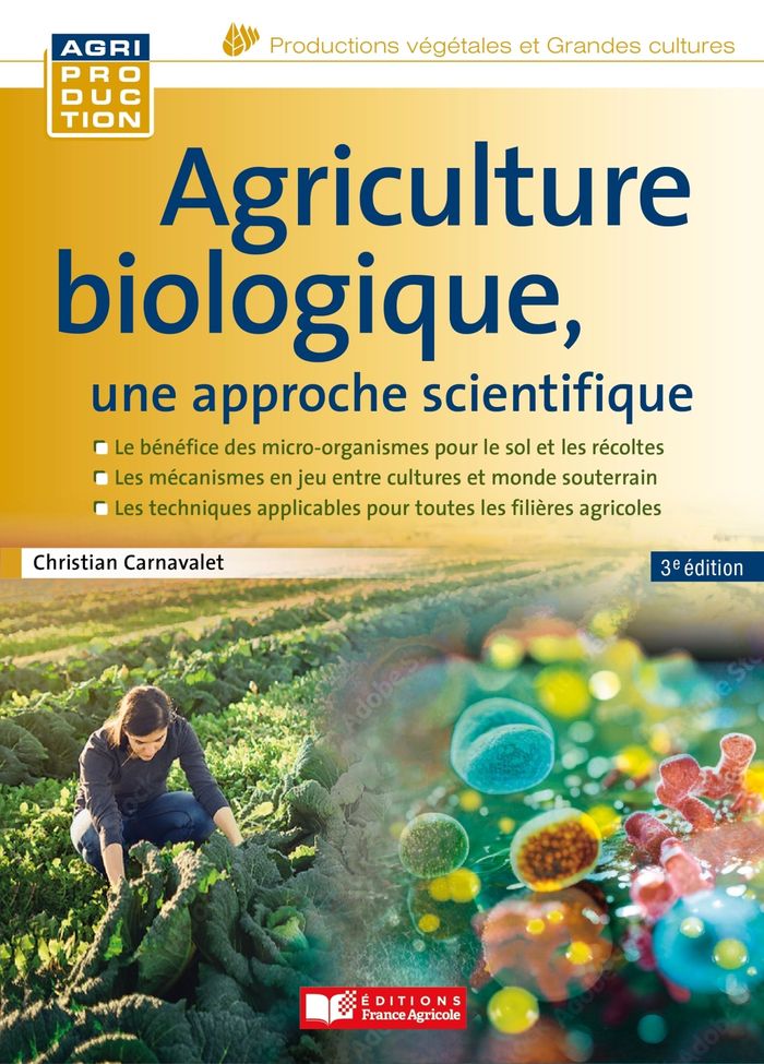 Couverture du livre « Agriculture biologique : une approche scientifique » de Christian de Carné-Carnavalet, librairie Les Contes Infusés à Corte