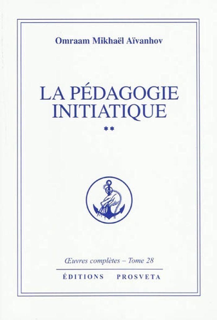 Couverture du livre « LA PEDAGOGIE INITIATIQUE - TOME 28 » de Mikhael Aivanhov O., librairie Les Contes Infusés à Corte