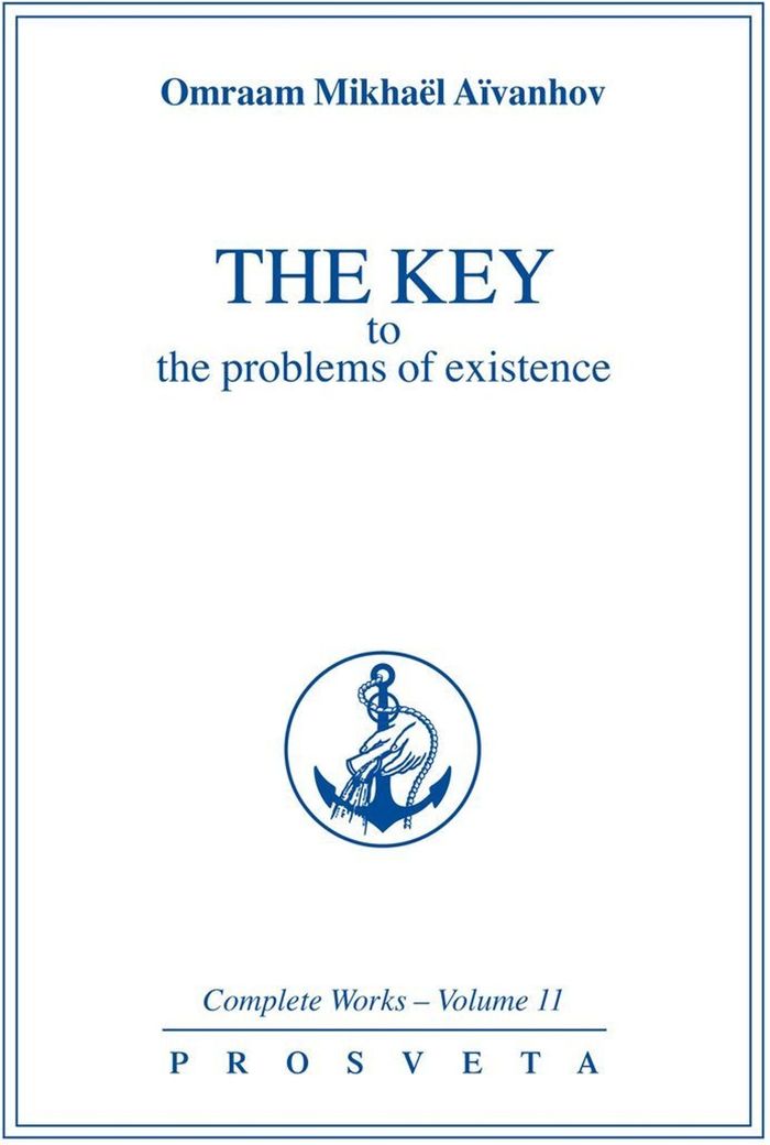Couverture du livre « COMPLETE WORKS, THE KEY TO THE PROBLEMS OF EXISTENCE, VOL. 11 » de O. Aivanhov, librairie Les Contes Infusés à Corte
