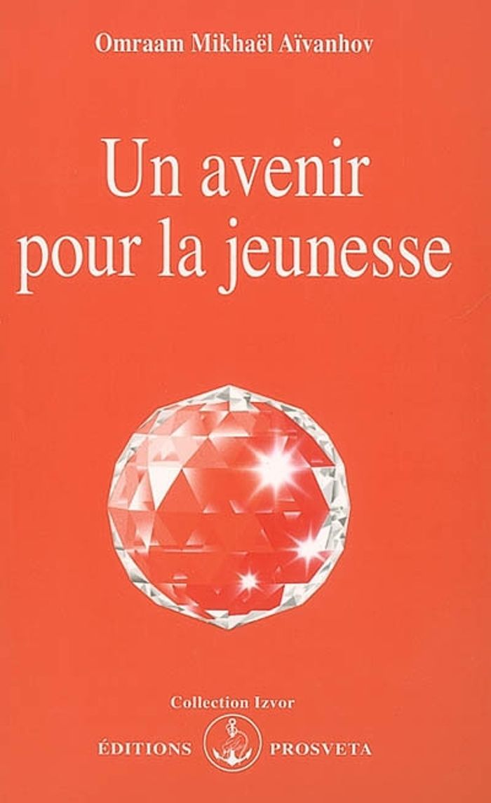 Couverture du livre « UN AVENIR POUR LA JEUNESSE » de Mikhael Aivanhov O., librairie Les Contes Infusés à Corte
