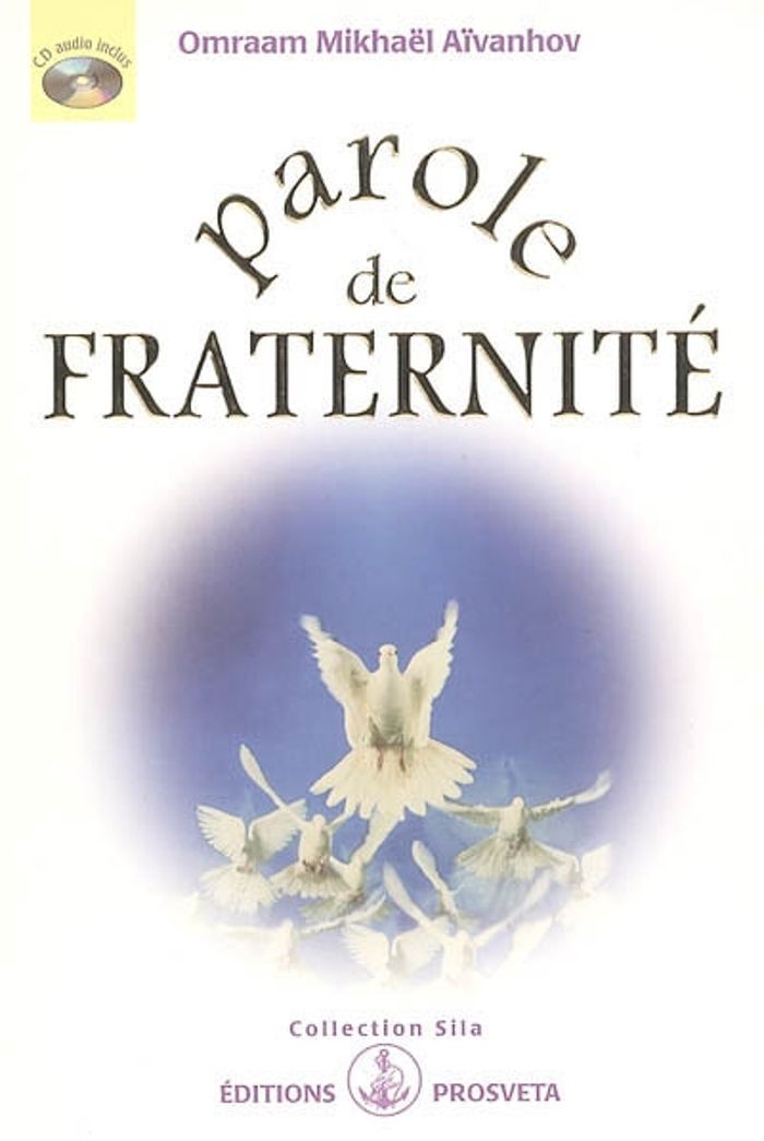 Couverture du livre « PAROLE DE FRATERNITE » de O.Mikhael Aivanhov, librairie Les Contes Infusés à Corte