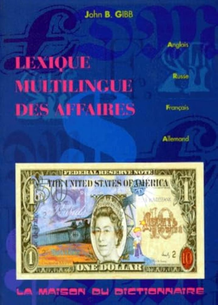 Couverture du livre « DICTIONNAIRE MULTILINGUE DES AFFAIRES ANG/FR/ALL/RUS + INDEX », librairie Les Contes Infusés à Corte