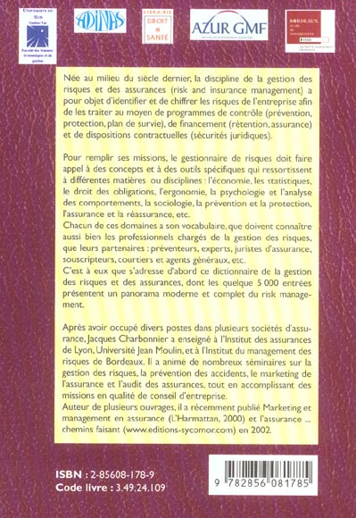 Quatrième de couverture de « DICTIONNAIRE DE LA GESTION DES RISQUES ET DES ASSURANCES FR/ANGL+INDEX ANGL/FR »