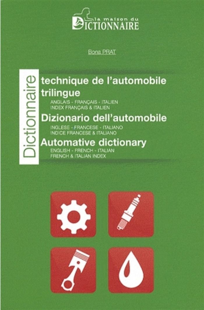 Couverture du livre « DICTIONNAIRE TRILINGUE DE L'AUTOMOBILE ET DE L'ASSURANCE FR/ANG/IT », librairie Les Contes Infusés à Corte