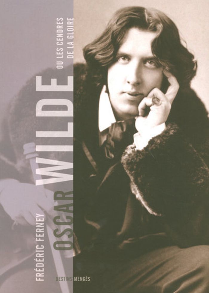 Couverture du livre « OSCAR WILDE OU LES CENDRES DE LA GLOIRE » de Frederic Ferney, librairie Les Contes Infusés à Corte