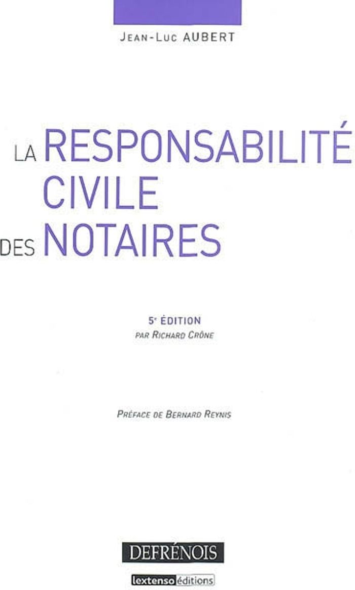 Couverture du livre « LA RESPONSABILITE CIVILE DES NOTAIRES - 5EME EDITION », librairie Les Contes Infusés à Corte