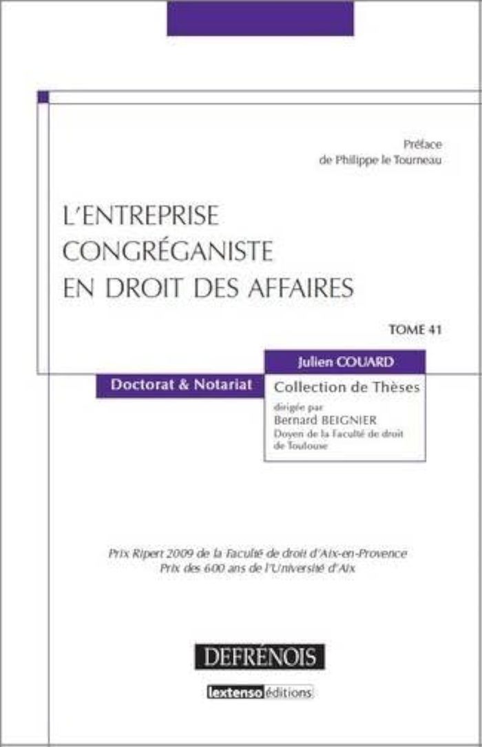 Couverture du livre « L'ENTREPRISE CONGREGANISTE EN DROIT DES AFFAIRES - VOL41 - PRIX RIPERT 2009 DE LA FACULTE DE DROIT D » de Julien Couard, librairie Les Contes Infusés à Corte
