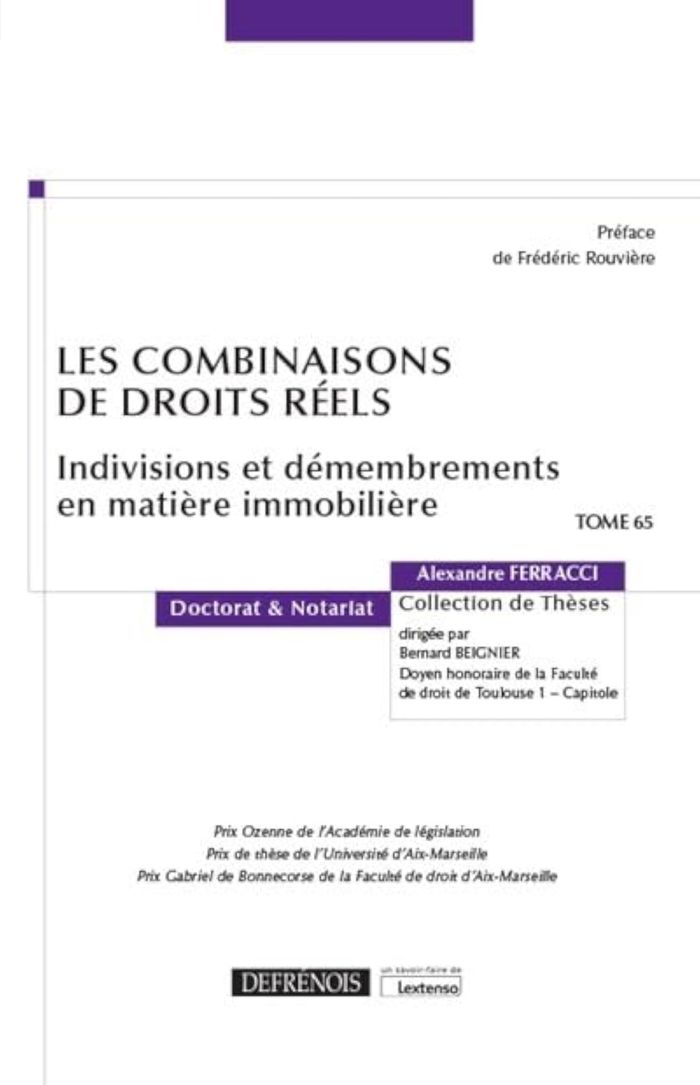 Couverture du livre « LES COMBINAISONS DE DROITS REELS - TOME 65 - INDIVISIONS ET DEMEMBREMENTS EN MATIERE IMMOBILIERE » de Alexandre Ferracci, librairie Les Contes Infusés à Corte