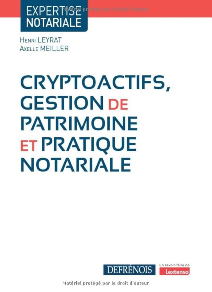 Couverture du livre « Cryptoactifs, gestion de patrimoine et pratique notariale » de Henri Leyrat, librairie Les Contes Infusés à Corte