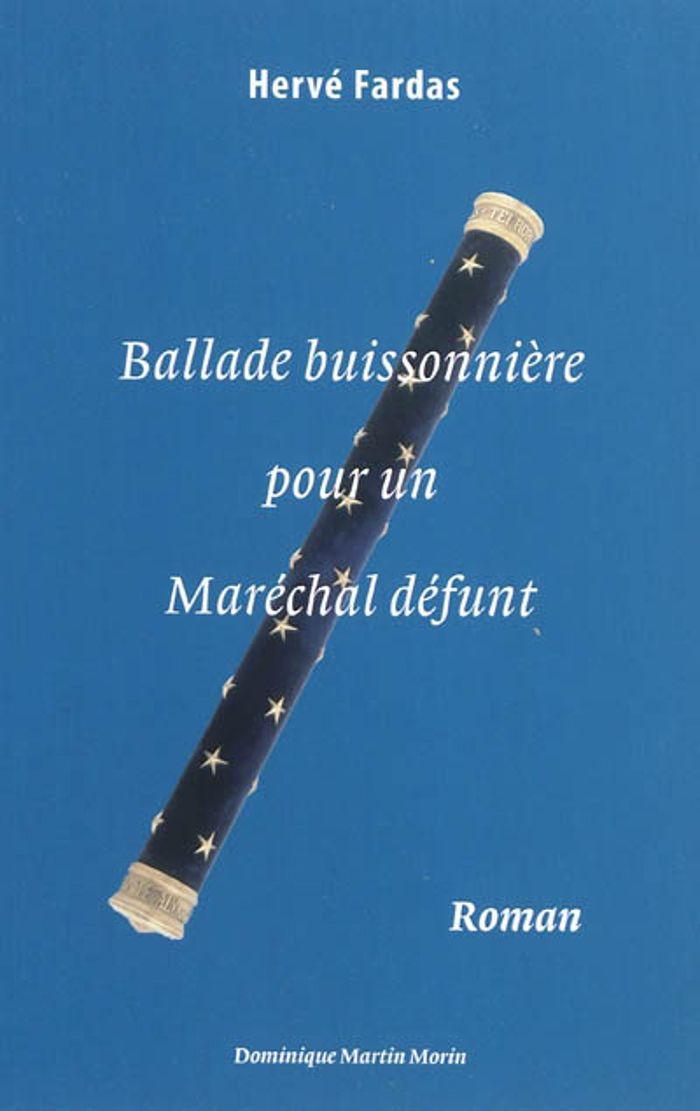Couverture du livre « BALLADE BUISSONNIERE POUR UN MARECHAL DEFUNT » de Herve Fardas, librairie Les Contes Infusés à Corte