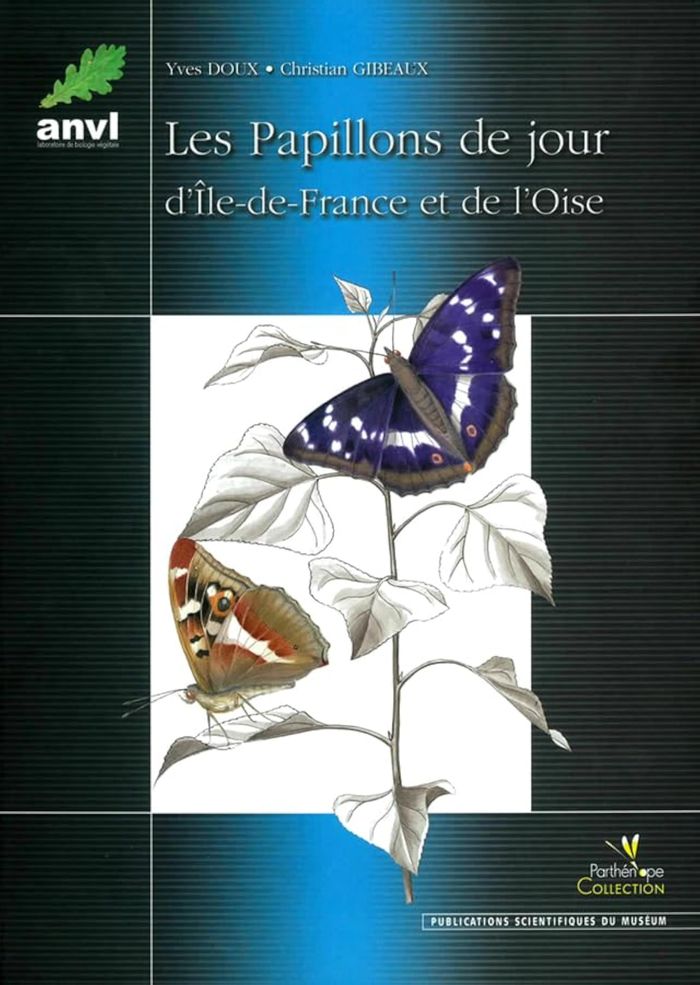 Couverture du livre « LES PAPILLONS DE JOUR D ILE-DE-FRANCE ET DE L OISE. » de Y., Gibeaux C. Doux, librairie Les Contes Infusés à Corte