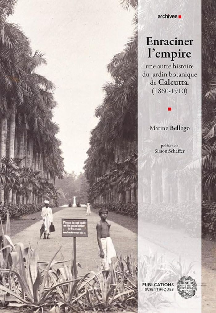 Couverture du livre « ENRACINER L EMPIRE : UNE AUTRE HISTOIRE DU JARDIN BOTANIQUE DE CALCUTTA (1860-1910). » de Marine Bellego, librairie Les Contes Infusés à Corte